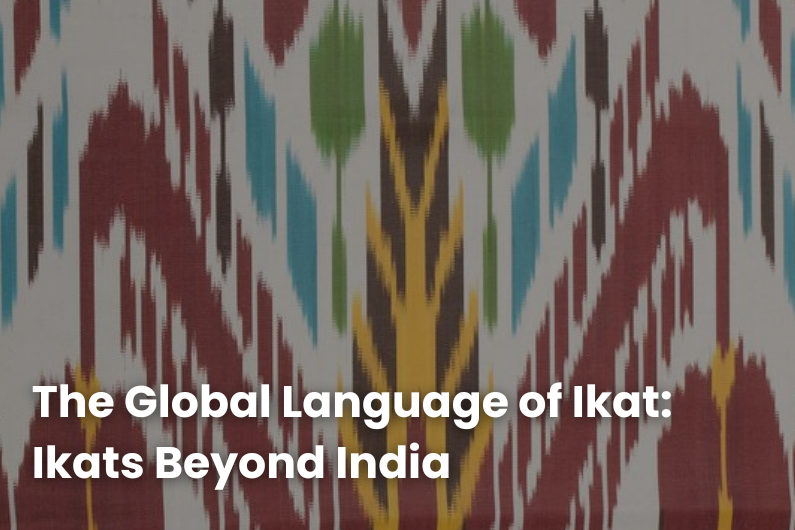 The Global Language of Ikat: Ikats Beyond India