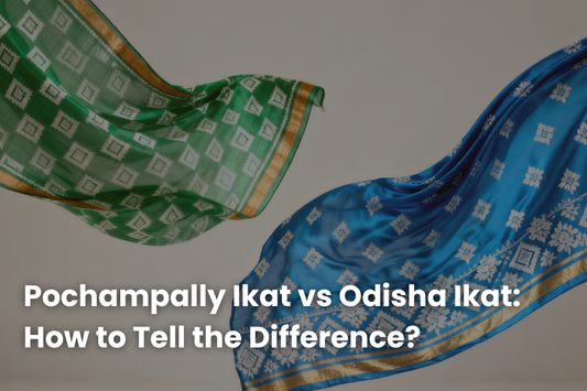 Pochampally Ikat vs Odisha Ikat: How to Tell the Difference
